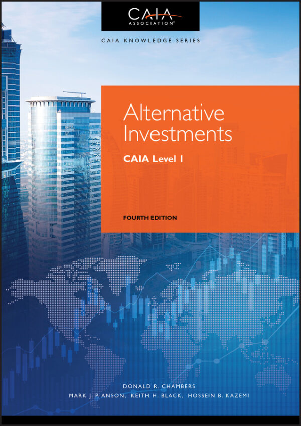 Alternative investments - CAIA level I, fourth edition Ebook